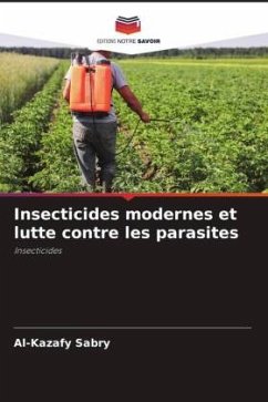 Insecticides modernes et lutte contre les parasites - Sabry, Al-Kazafy