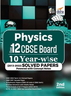 Physics Class 12 CBSE Board 10 YEAR-WISE (2013 - 2022) Solved Papers powered with Concept Notes 2nd Edition - Disha Experts