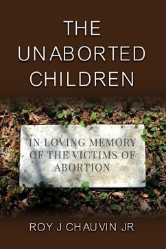 The Unaborted Children - Chauvin, Roy J.