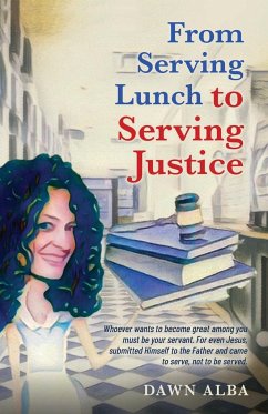 From Serving Lunch to Serving Justice - Alba, Dawn