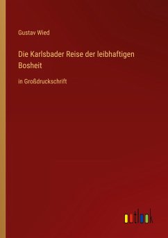 Die Karlsbader Reise der leibhaftigen Bosheit - Wied, Gustav