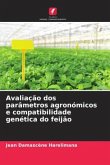 Avaliação dos parâmetros agronómicos e compatibilidade genética do feijão