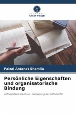 Persönliche Eigenschaften und organisatorische Bindung - Shamila, Faizal Antanat