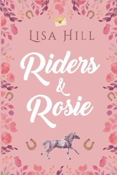 Riders & Rosie - Hill, Lisa