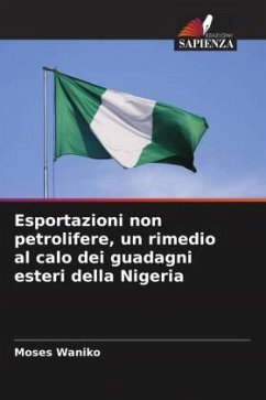 Esportazioni non petrolifere, un rimedio al calo dei guadagni esteri della Nigeria - Waniko, Moses