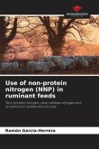 Use of non-protein nitrogen (NNP) in ruminant feeds
