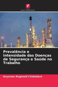 Prevalência e Intensidade das Doenças de Segurança e Saúde no Trabalho - Reginald Chidiebere, Anyanwu