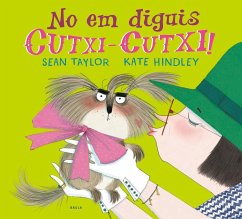 No em diguis Cutxi-Cutxi - Taylor, Sean