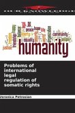 Problems of international legal regulation of somatic rights