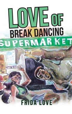 Love of Break Dancing - Love, Frida