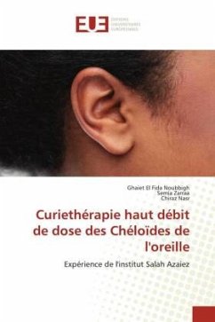 Curiethérapie haut débit de dose des Chéloïdes de l'oreille - Noubbigh, Ghaiet El Fida;Zarraa, Semia;Nasr, Chiraz
