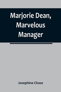 Marjorie Dean, Marvelous Manager - Chase, Josephine