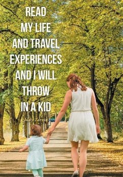 Read My Life and Travel Experiences and I will Throw in a Kid - Tarvin, Judy