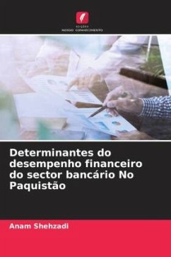 Determinantes do desempenho financeiro do sector bancário No Paquistão - Shehzadi, Anam