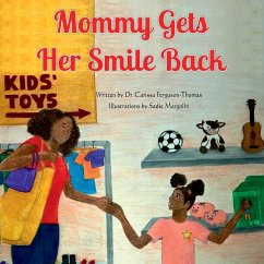 Mommy Gets Her Smile Back - Ferguson-Thomas, Carissa