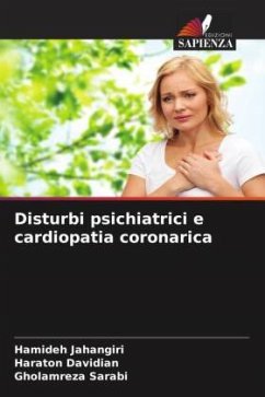 Disturbi psichiatrici e cardiopatia coronarica - Jahangiri, Hamideh;Davidian, Haraton;Sarabi, Gholamreza