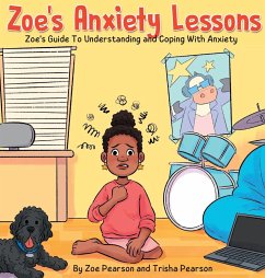 Zoe's Anxiety Lessons - Pearson, Trisha; Pearson, Zoe