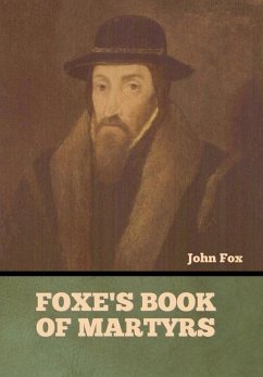 Foxe's Book of Martyrs - Fox, John