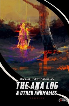 The Ana Log & Other Anomalies - Baughan, Michael Gray