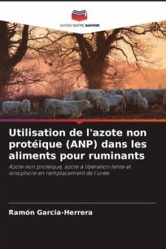 Utilisation de l'azote non protéique (ANP) dans les aliments pour ruminants - Garcia-Herrera, Ramón