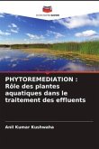 PHYTOREMEDIATION : Rôle des plantes aquatiques dans le traitement des effluents