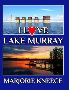 I Love Lake Murray - Kneece, Marjorie