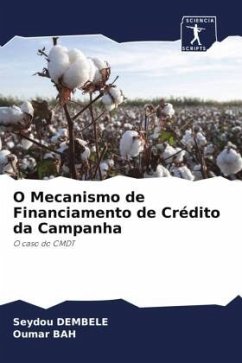 O Mecanismo de Financiamento de Crédito da Campanha - DEMBELE, Seydou;Bah, Oumar