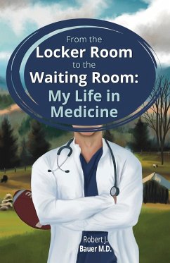 From the Locker Room to the Waiting Room - Bauer, Robert J.
