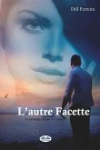 L'autre Facette: Le Principe Ultime De L`Amour