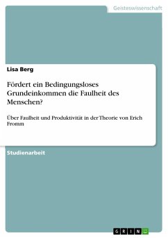 Fördert ein Bedingungsloses Grundeinkommen die Faulheit des Menschen? - Berg, Lisa