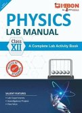 Physics Lab Manual Class XII According to the latest CBSE syllabus and other State Boards following the CBSE curriculum