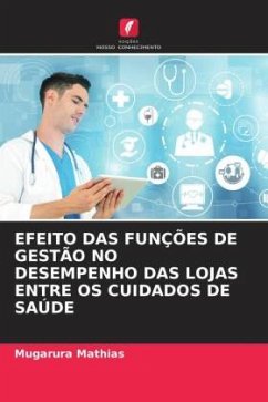 EFEITO DAS FUNÇÕES DE GESTÃO NO DESEMPENHO DAS LOJAS ENTRE OS CUIDADOS DE SAÚDE - Mathias, Mugarura