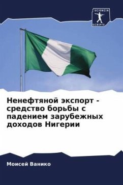 Neneftqnoj äxport - sredstwo bor'by s padeniem zarubezhnyh dohodow Nigerii - Vaniko, Moisej