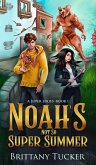 Noah's Not So Super Summer