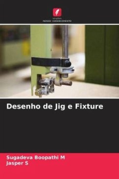 Desenho de Jig e Fixture - M, Sugadeva Boopathi;S, Jasper