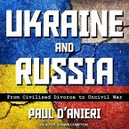 Ukraine and Russia: From Civilized Divorce to Uncivil War