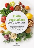 Dieta Vegetariana ¿qué tengo que saber? Dieta Vegetariana ¿qué tengo que saber?