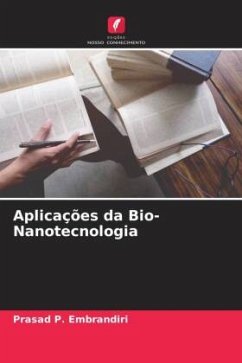 Aplicações da Bio-Nanotecnologia - Embrandiri, Prasad P.