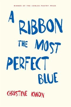 A Ribbon the Most Perfect Blue - Kwon, Christine