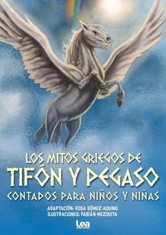 Los Mitos Griegos de Tifón Y Pegaso - Gómez Aquino, Rosa