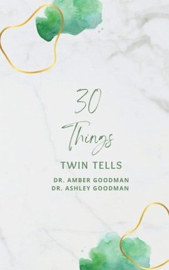 30 Things: Twin Tells - Goodman, Ashley; Goodman, Amber