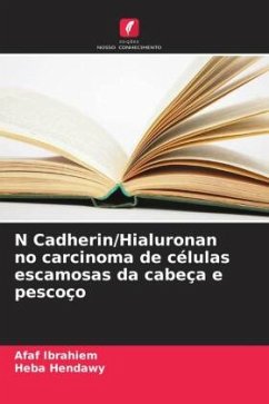 N Cadherin/Hialuronan no carcinoma de células escamosas da cabeça e pescoço - Ibrahiem, Afaf;Hendawy, Heba