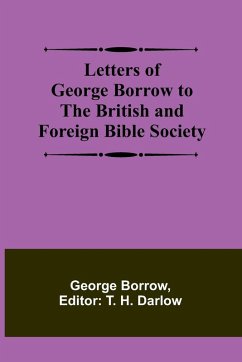 Letters of George Borrow to the British and Foreign Bible Society - Borrow, George