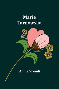 Marie Tarnowska - Vivanti, Annie