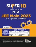 Super 10 Mock Tests for NTA JEE Main 2023 with Optional Questions - 6th Edition Physics, Chemistry, Mathematics - PCM Numeric Value Questions NVQs Moc