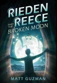 Rieden Reece and the Broken Moon