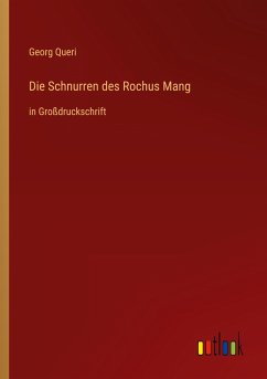 Die Schnurren des Rochus Mang - Queri, Georg