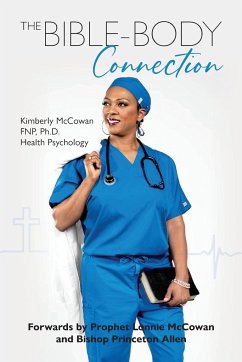 The Bible-Body Connection - McCowan FNP, Ph. D. Kimberly