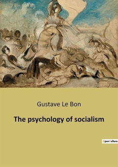The psychology of socialism - Le Bon, Gustave