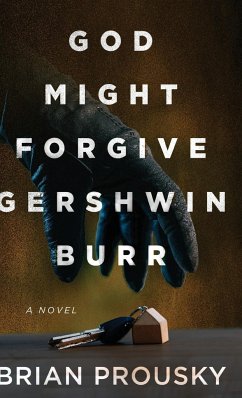 God Might Forgive Gershwin Burr - Prousky, Brian